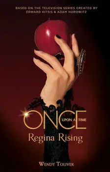 Once Upon a Time - Regina Rising, Paperback/Wendy Toliver