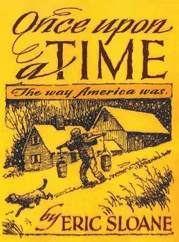 Once Upon a Time: The Way America Was, Hardcover/Eric Sloane