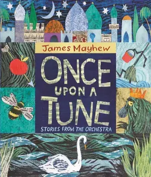 Once Upon a Tune. Stories from the Orchestra, Hardback/James Mayhew