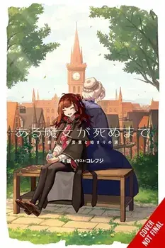 Once Upon a Witch's Death: The Tale of the One Thousand Tears of Joy, Vol. 1 Meg Raspberry Has a Yea, Paperback/Saka