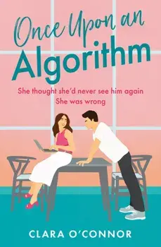 Once Upon An Algorithm, Paperback/Clara O’Connor