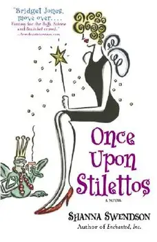 Once Upon Stilettos: Enchanted Inc., Book 2, Paperback/Shanna Swendson