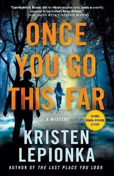 Once You Go This Far: A Mystery, Paperback/Kristen Lepionka