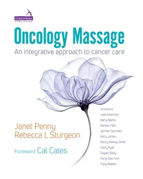 Oncology Massage. An integrative approach to cancer care, Paperback/Rebecca Sturgeon