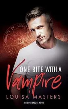 One Bite With A Vampire: A Hidden Species Novel, Paperback/Louisa Masters