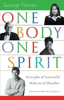 One Body, One Spirit, Paperback/George Yancey