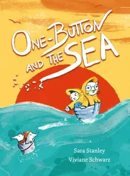 One Button and the Sea, Hardback/Sara Stanley