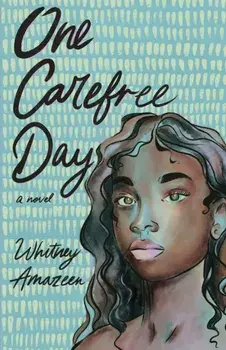 One Carefree Day, Paperback/Whitney Amazeen