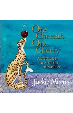 One Cheetah, One Cherry - Jackie Morris