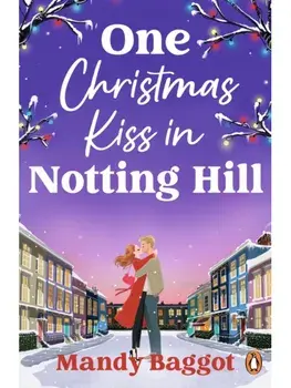 One Christmas Kiss in Notting Hill, Paperback/Mandy Baggot