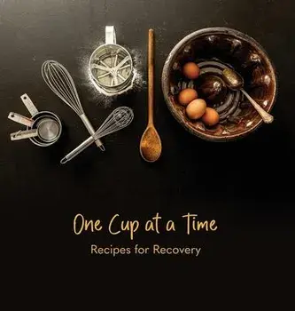 One Cup at a Time: Recipes for Recovery, Hardcover/Marilyn Gardner
