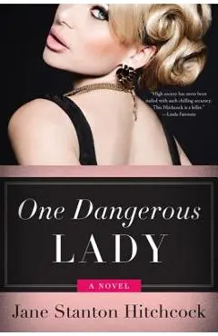 One Dangerous Lady - Jane Stanton Hitchcock