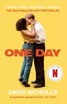 One Day. Now a major Netflix series, Paperback/David Nicholls