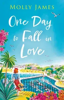 One Day to Fall in Love. the hilarious escapist romcom to read this summer, Paperback/Molly James