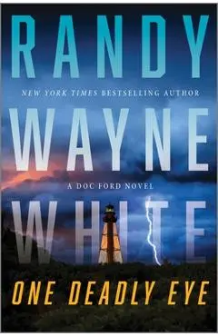 One Deadly Eye: A Doc Ford Novel - Randy Wayne White