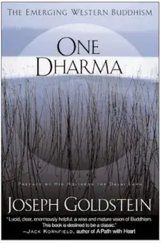 One Dharma: The Emerging Western Buddhism, Paperback/Joseph Goldstein