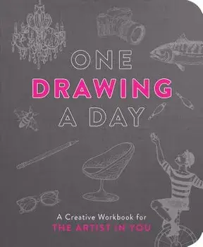 One Drawing a Day: A Creative Workbook for the Artist in You, Paperback/Nadia Hayes