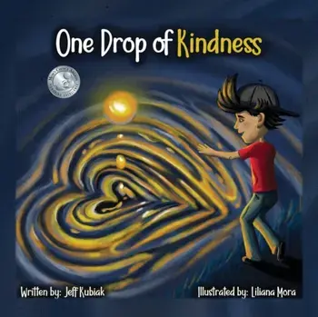 One Drop of Kindness, Paperback/Jeff Kubiak