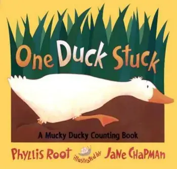 One Duck Stuck: A Mucky Ducky Counting Book, Paperback/Phyllis Root