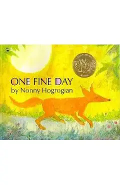 One Fine Day - Nonny Hogrogian