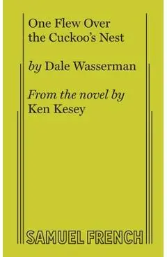 One Flew Over the Cuckoo's Nest - Dale Wasserman