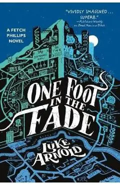 One Foot in the Fade - Luke Arnold