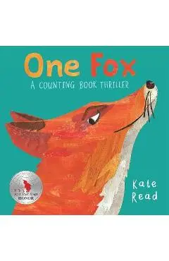 One Fox: A Counting Book Thriller - Kate Read