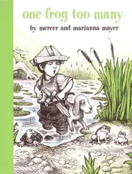 One Frog Too Many, Hardcover/Mercer Mayer
