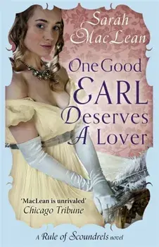 One Good Earl Deserves A Lover, Paperback/Sarah MacLean