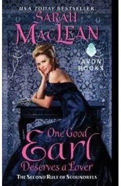 One Good Earl Deserves a Lover: The Second Rule of Scoundrels - Sarah Maclean