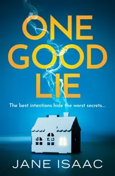 One Good Lie. A gripping psychological thriller, Paperback/Jane Isaac