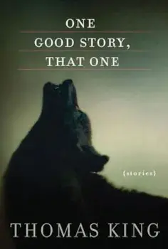 One Good Story, That One, Paperback/Thomas King