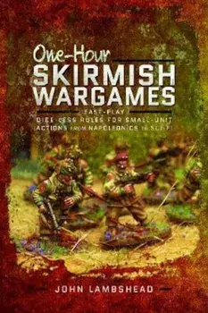One-hour Skirmish Wargames, Paperback/John Lambshead