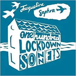 One Hundred Lockdown Sonnets, Paperback/Jacqueline Saphra