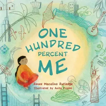 One Hundred Percent Me, Hardback/Renee Macalino Rutledge