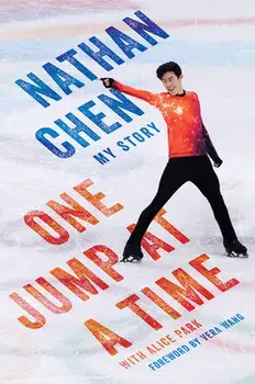One Jump at a Time: My Story, Hardcover/Nathan Chen