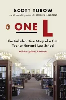 One L: The Turbulent True Story of a First Year at Harvard Law School, Paperback/Scott Turow