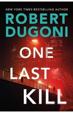 One Last Kill - Robert Dugoni