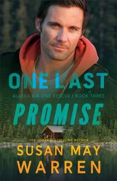 One Last Promise - Susan May Warren