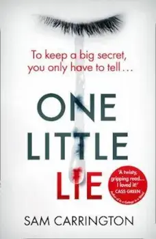 One Little Lie, Paperback/Sam Carrington