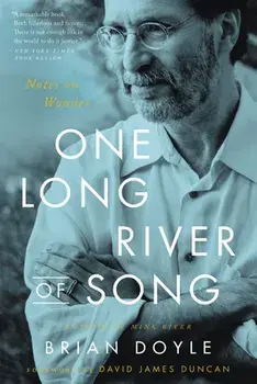 One Long River of Song: Notes on Wonder, Paperback/David James Duncan