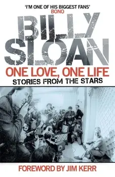 One Love, One Life. Stories from the Stars, Hardback/Billy Sloan