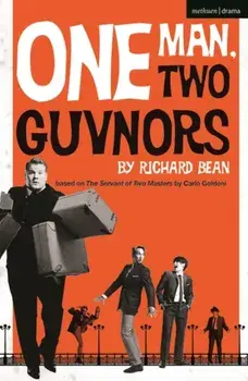 One Man, Two Guvnors, Paperback/Richard (Author) Bean
