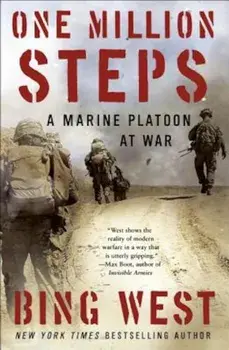 One Million Steps: A Marine Platoon at War, Paperback/Bing West