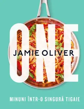 One. Minuni intr-o singura tigaie/Jamie Oliver