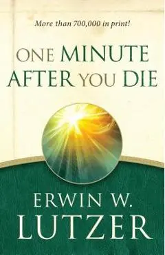 One Minute After You Die - Erwin W. Lutzer