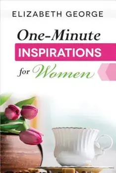 One-Minute Inspirations for Women, Paperback/Elizabeth George