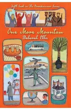 One More Mountain - Deborah Ellis