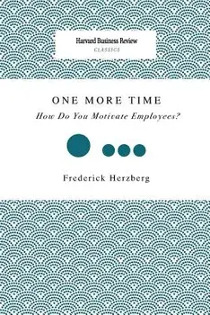 One More Time: How Do You Motivate Employees?, Paperback/Frederick Herzberg