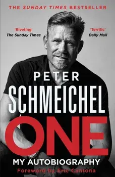 One: My Autobiography. The Sunday Times bestseller, Paperback/Peter Schmeichel